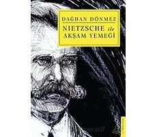 Nietzsche ile Akşam Yemeği - Dağhan Dönmez - Destek Yayınları