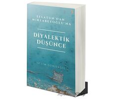 Eflatun’dan Mirzabeyoğlu’na Diyalektik Düşünce - Selim Gürselgil - Cinius Yayınları