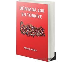 Dünyada 100 En Türkiye - Memo Aslan - Cinius Yayınları