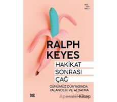 Hakikat Sonrası Çağ: Günümüz Dünyasında Yalancılık ve Aldatma - Ralph Keyes - Delidolu