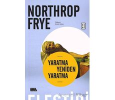 Yaratma Yeniden Yaratma - Northrop Frye - Ketebe Yayınları
