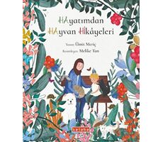 Hayatımdan Hayvan Hikayeleri - Ümit Meriç - Ketebe Çocuk