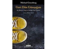 Geri Dön Günışığım - Michael Greenberg - Yapı Kredi Yayınları