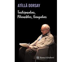 Tartışmalar, Polemikler, Kavgalar - Atilla Dorsay - Remzi Kitabevi