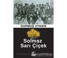 Solmaz Sarı Çiçek - Durmuş Uyanık - Kaynak Yayınları