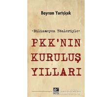 PKKnın Kuruluş Yılları - Bayram Yurtçiçek - Kaynak Yayınları