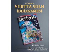 15 Temmuz Yurtta Sulh İddianamesi - Muhammed Gömük - Kaynak Yayınları