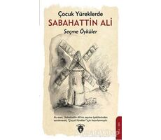 Çocuk Yüreklerde Sabahattin Ali Seçme Öyküler - Sabahattin Ali - Dorlion Yayınları