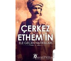 Çerkez Ethemin Ele Geçen Hatıraları - Şirin Gürkan - Dorlion Yayınları