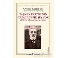 Taşnak Partisi’nin Yapacağı Bir Şey Yok - Ovanes Kaçaznuni - Kaynak Yayınları