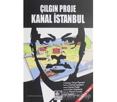 Çılgın Proje Kanal İstanbul - Onur Öymen - Kaynak Yayınları