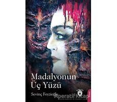 Madalyonun Üç Yüzü - Sevinç Feyzioğlu - Dorlion Yayınları