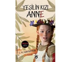 Yeşilin Kızı Anne - L. M. Montgomery - Dorlion Yayınları