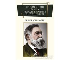 Origin Of The Family, Private Property And The State - Friedrich Engels - Dorlion Yayınları