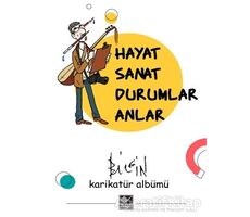 Hayat Sanat Durumlar Anlar - Mustafa Bilgin - Kaynak Yayınları