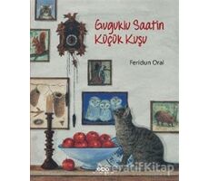 Guguklu Saatin Küçük Kuşu - Feridun Oral - Yapı Kredi Yayınları