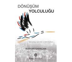Dönüşüm Yolculuğu - Burhan Karaçam - Remzi Kitabevi