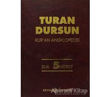 Kur’an Ansiklopedisi Cilt: 5 Dua-Hicret - Turan Dursun - Kaynak Yayınları