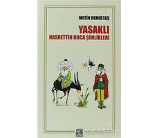 Yasaklı Nasrettin Hoca Şenlikleri - Metin Demirtaş - Kaynak Yayınları