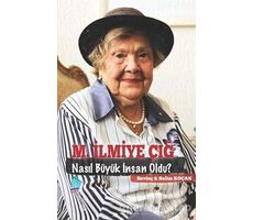 M. İlmiye Çığ Nasıl Büyük İnsan Oldu? - Salim Koçak - Kaynak Yayınları