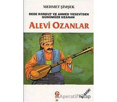 Dede Korkut ve Ahmed Yesevi’den Günümüze Uzanan Alevi Ozanlar