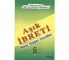 Aşık İbreti : İlime Değer Verdim - Ali Adil Atalay Vaktidolu - Can Yayınları (Ali Adil Atalay)