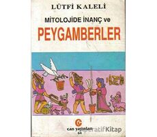 Mitolojide İnanç ve Peygamberler - Lütfi Kaleli - Can Yayınları (Ali Adil Atalay)