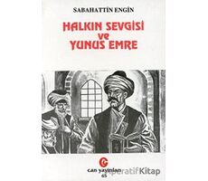 Halkın Sevgisi ve Yunus Emre - Sabahattin Engin - Can Yayınları (Ali Adil Atalay)