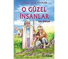 O Güzel İnsanlar - Talip Apaydın - Özyürek Yayınları