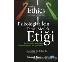Psikologlar İçin Temel Meslek Etiği - Thomas F. Nagy - Nobel Akademik Yayıncılık