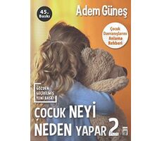 Çocuk Neyi Neden Yapar -2 - Adem Güneş - Timaş Yayınları