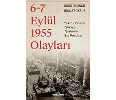 6-7 Eylül 1955 Olayları - Uğur Üçüncü - Timaş Yayınları