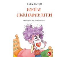 Monti ve Çizgili Kalpler Defteri - Güliz Sütçü - Beyaz Balina Yayınları