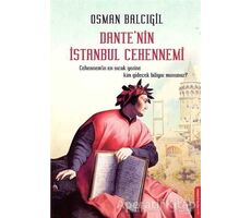 Dante’nin İstanbul Cehennemi - Osman Balcıgil - Destek Yayınları