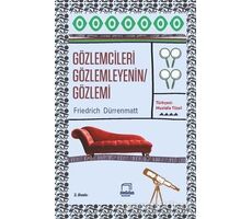 Gözlemcileri Gözlemleyenin Gözlemi - Friedrich Dürrenmatt - Dedalus Kitap