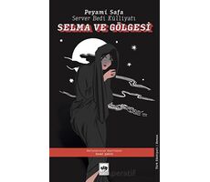 Selma ve Gölgesi - Peyami Safa - Ötüken Neşriyat