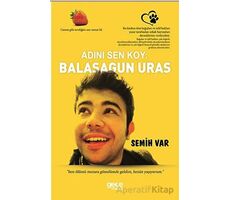 Adını Sen Koy Balasagun Uras - Semih Varol - Gece Kitaplığı