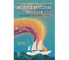 Düşünce Denizinde Yolculuk - Arkadaşlarla Felsefe Serisi 1. Kitap