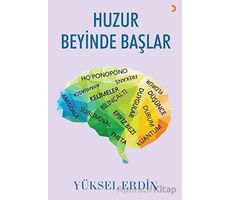 Huzur Beyinde Başlar - Yüksel Erdin - Cinius Yayınları