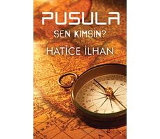 Pusula - Sen Kimsin? - Hatice İlhan - Cinius Yayınları