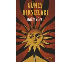 Güneş Hırsızları - Doğu Yücel - Can Yayınları