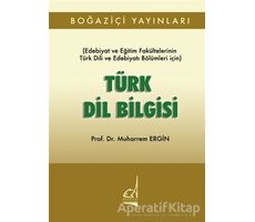 Türk Dil Bilgisi - Muharrem Ergin - Boğaziçi Yayınları
