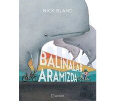 Balinalar Aramızda - Nick Bland - Uçanbalık Yayıncılık