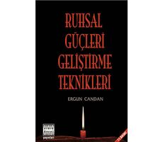 Ruhsal Güçleri Geliştirme Teknikleri - Ergun Candan - Sınır Ötesi Yayınları