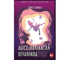 Alice Harikalar Diyarında - Lewis Carroll - Beyaz Balina Yayınları