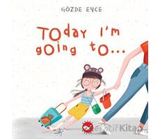 Today I’m Going To… - Kolektif - Beyaz Balina Yayınları