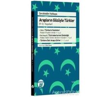 Arapların Gözüyle Türkler - (9-12. Yüzyıllar) - Şerafeddin Yaltkaya - Büyüyen Ay Yayınları