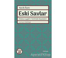 Eski Savlar - Necib Asım - Büyüyen Ay Yayınları