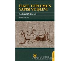 İlkel Toplumun Yapısı Ve İşlevi - R. Radcliffe - Brown - Dorlion Yayınları