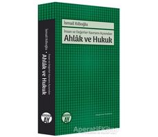 İnsan ve Değerler Kavramı Açısından Ahlak ve Hukuk - İsmail Kıllıoğlu - Büyüyen Ay Yayınları